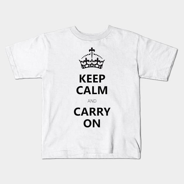 Keep Calm Carry ON Kids T-Shirt by Forreta